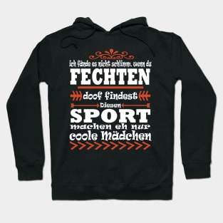 Fechten Sport Geschenkidee Spruch Mädchen Hoodie